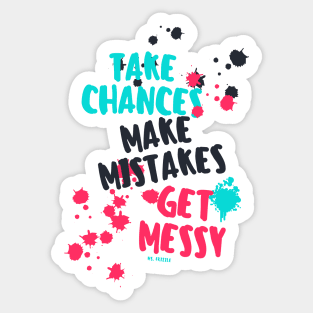 Get Messy - Motivation Sticker